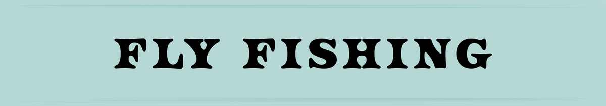 Fly Fishing