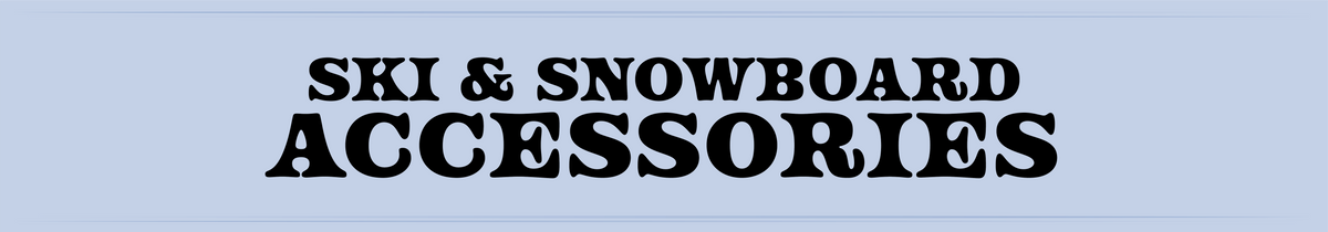 Ski & Snowboard Accessories